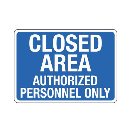 Closed Area - Authorized Personnel Only
Sign